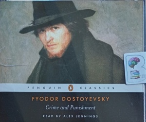 Crime and Punishment written by Fyodor Dostoyevsky performed by Alex Jennings on Audio CD (Abridged)